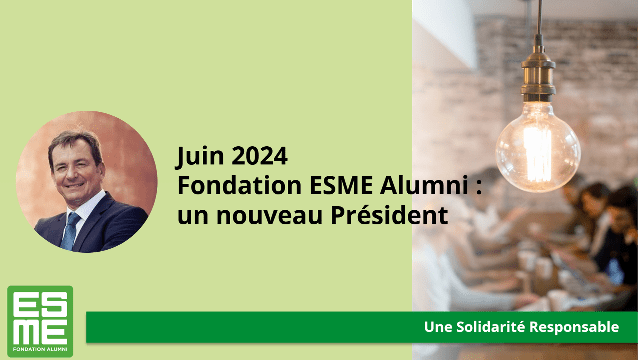 Un nouveau Président pour la Fondation ESME Alumni