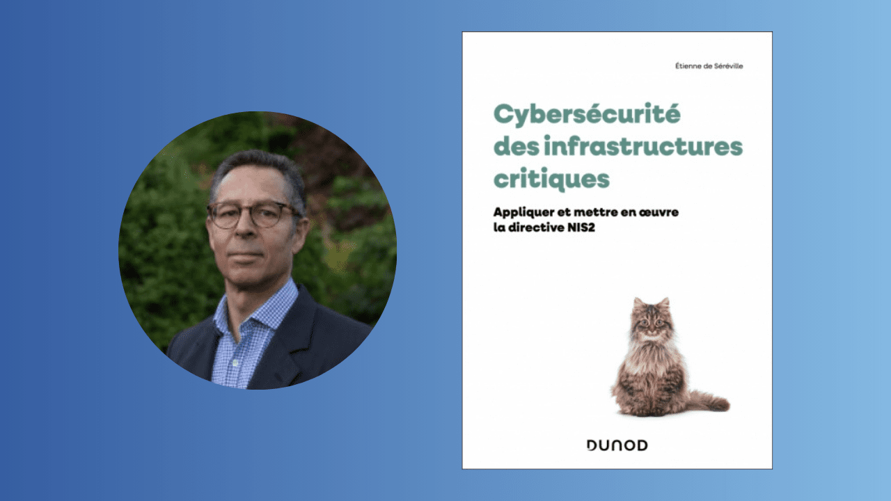 Livre "Cybersécurité des infrastructures critiques" par Etienne de Séréville
